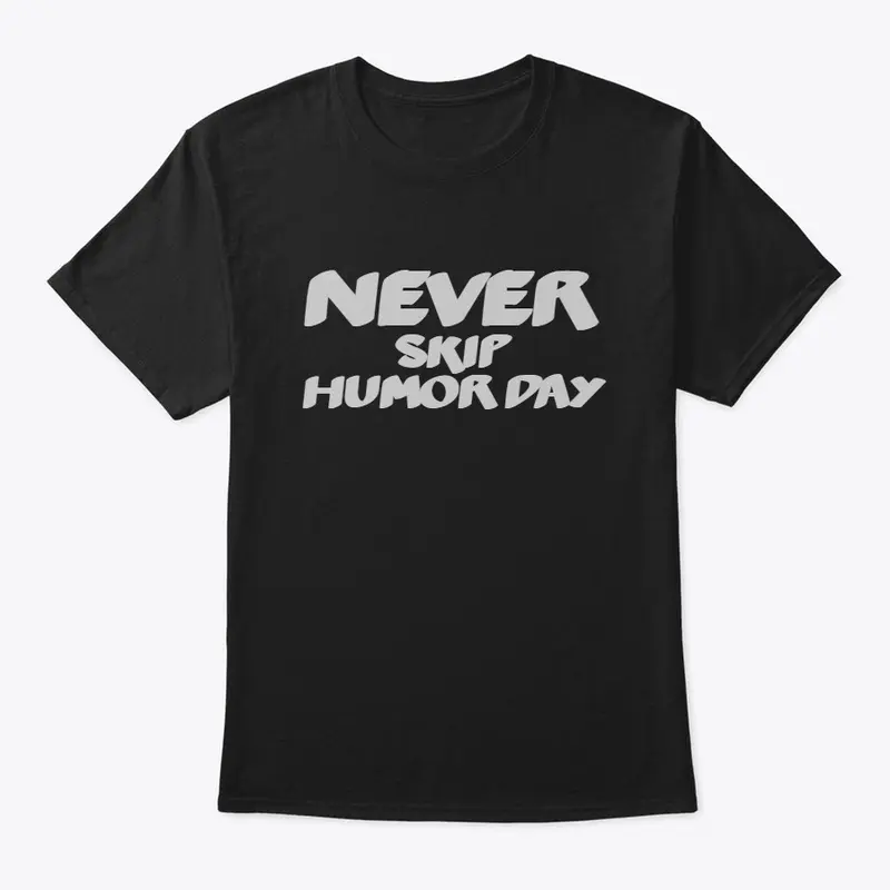 Never Skip Humor Day