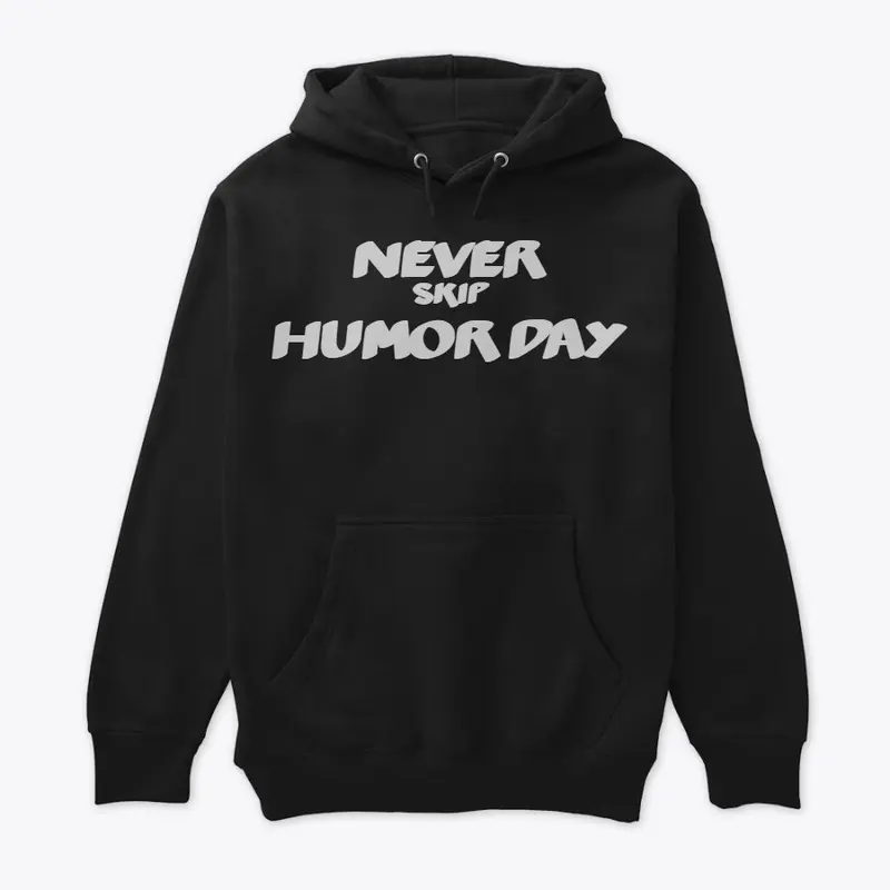 Never Skip Humor Day