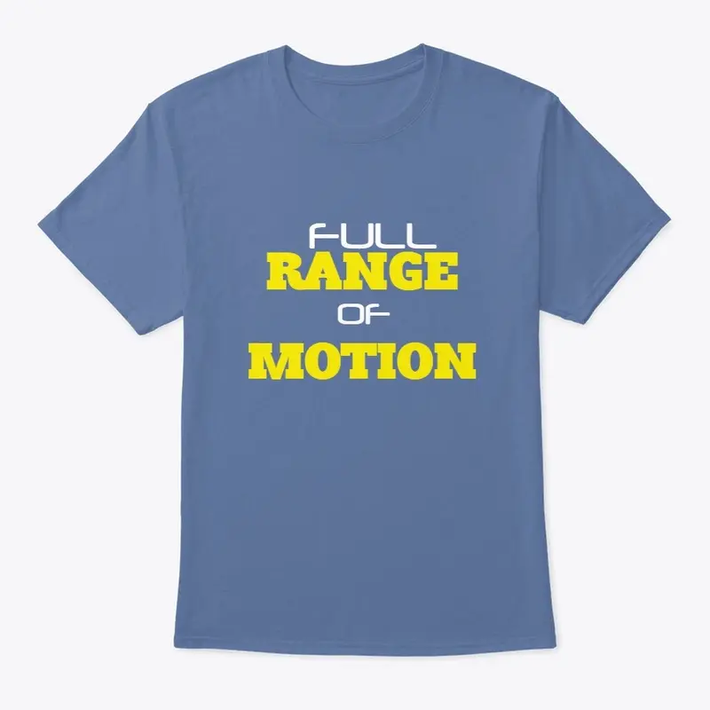 Full Range of Motion